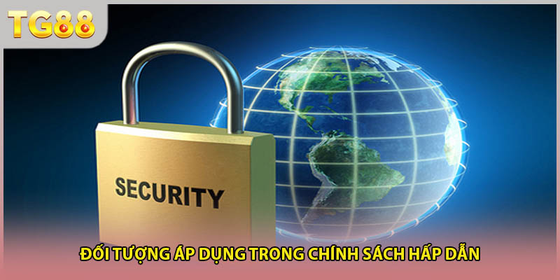 Đối tượng áp dụng trong chính sách hấp dẫn